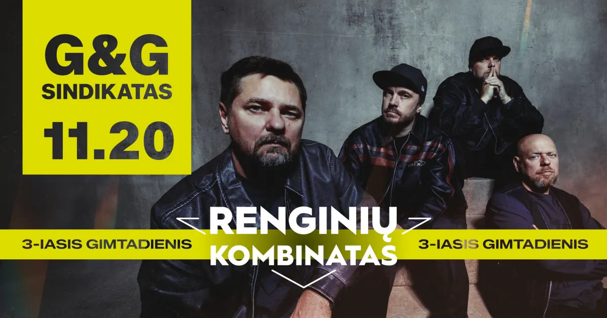 G&G Sindikatas | 3-asis Renginių kombinato gimtadienis