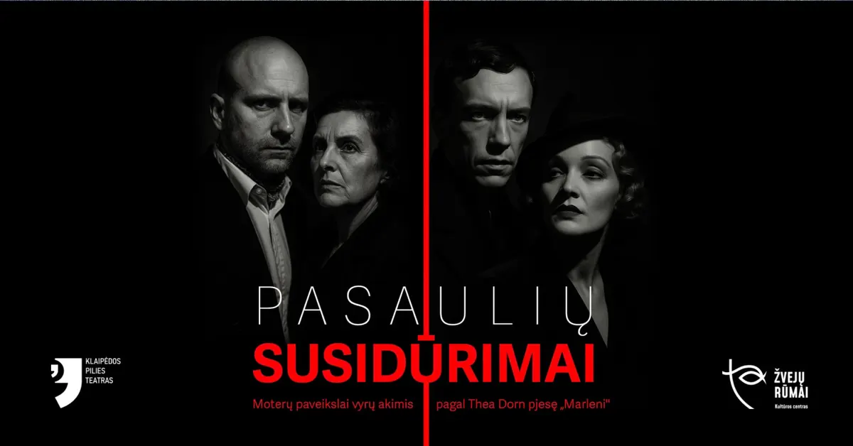 Pasaulių susidūrimai | Klaipėdos pilies teatras
