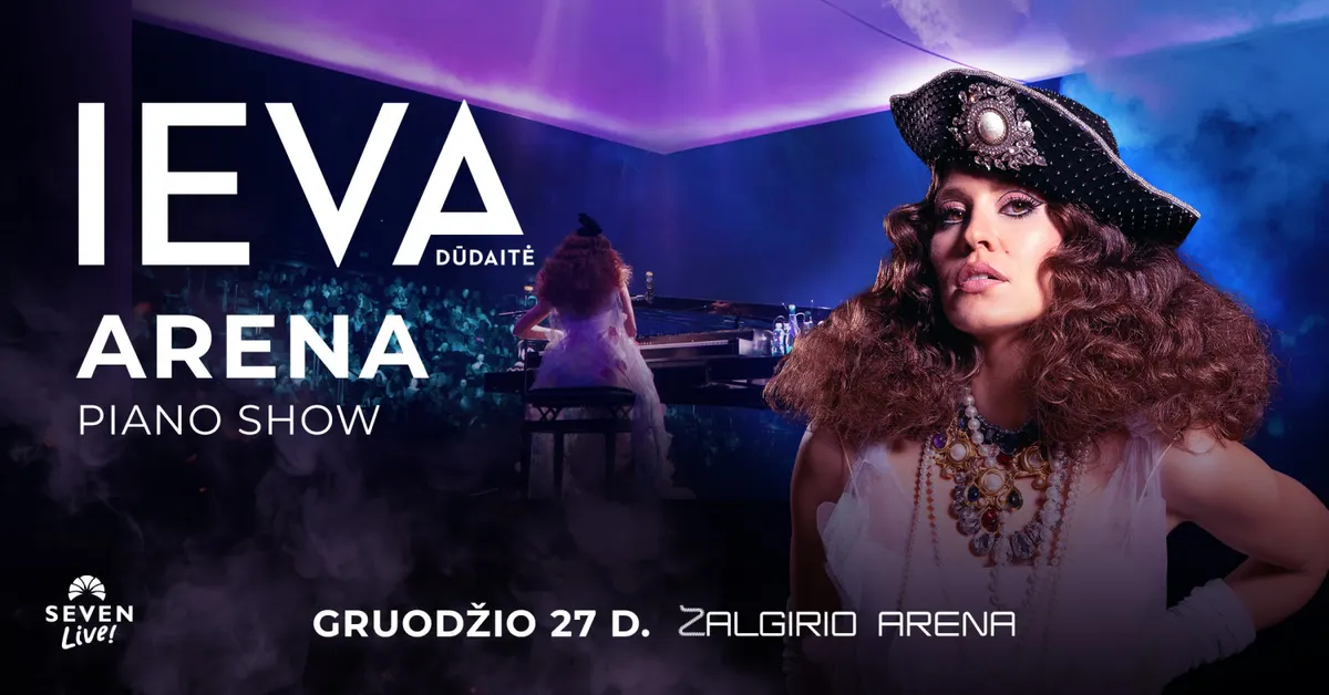 Ieva Dūdaitė: Arena Piano Show